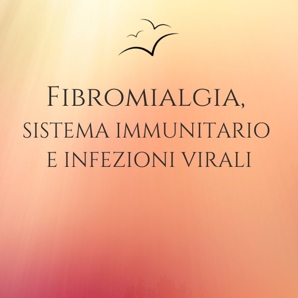 fibromialgia-sistema-immunitario-infezioni-virali