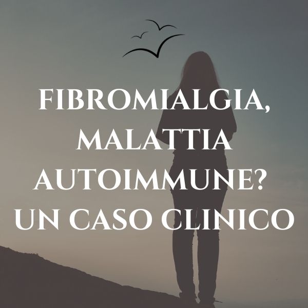 Fibromialgia-malattia-autoimmune-un-caso-clinico