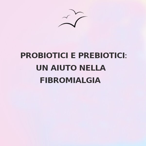 Probiotici-prebiotici-fibromialgia